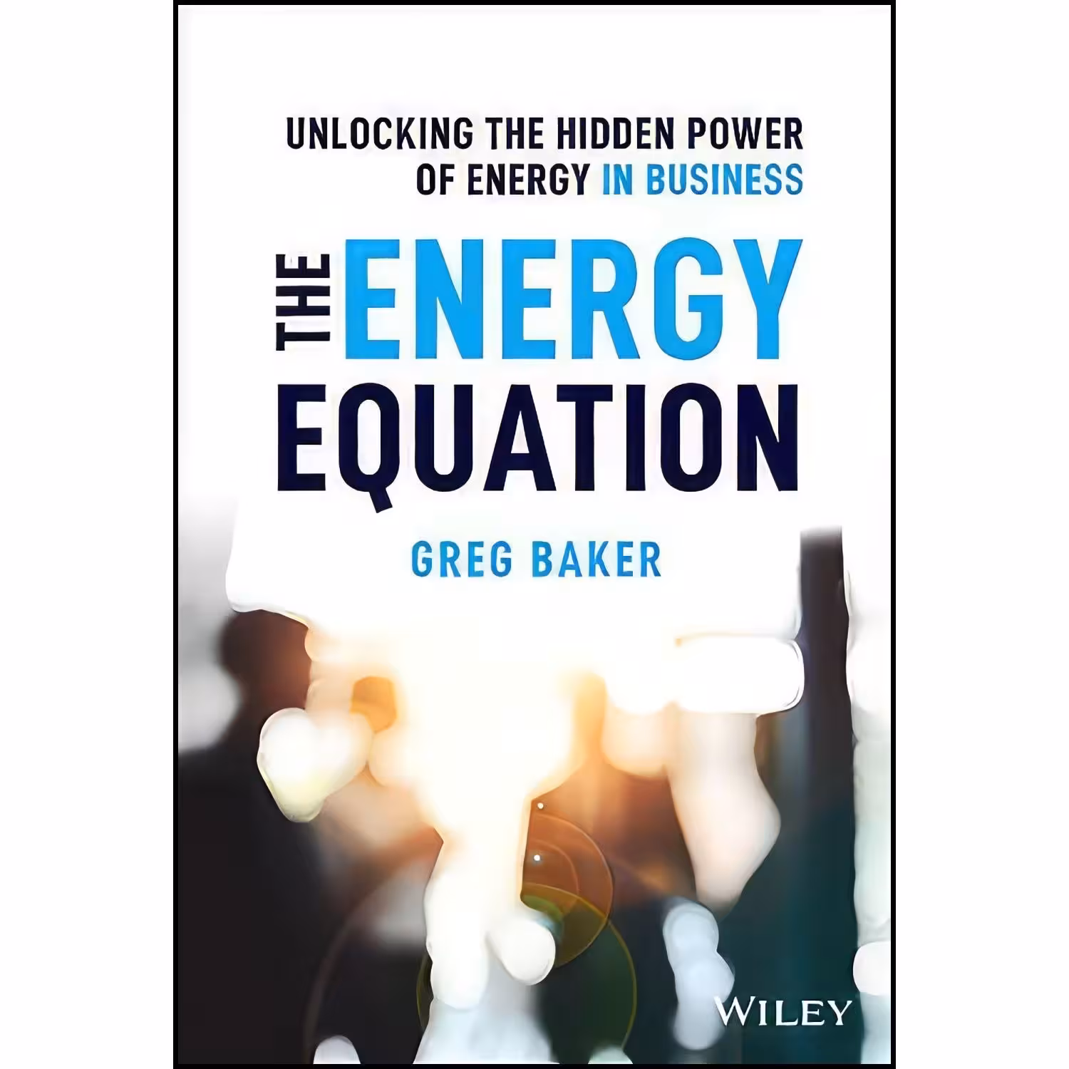 کتاب زبان اصلی The Energy Equation اثر Greg Baker