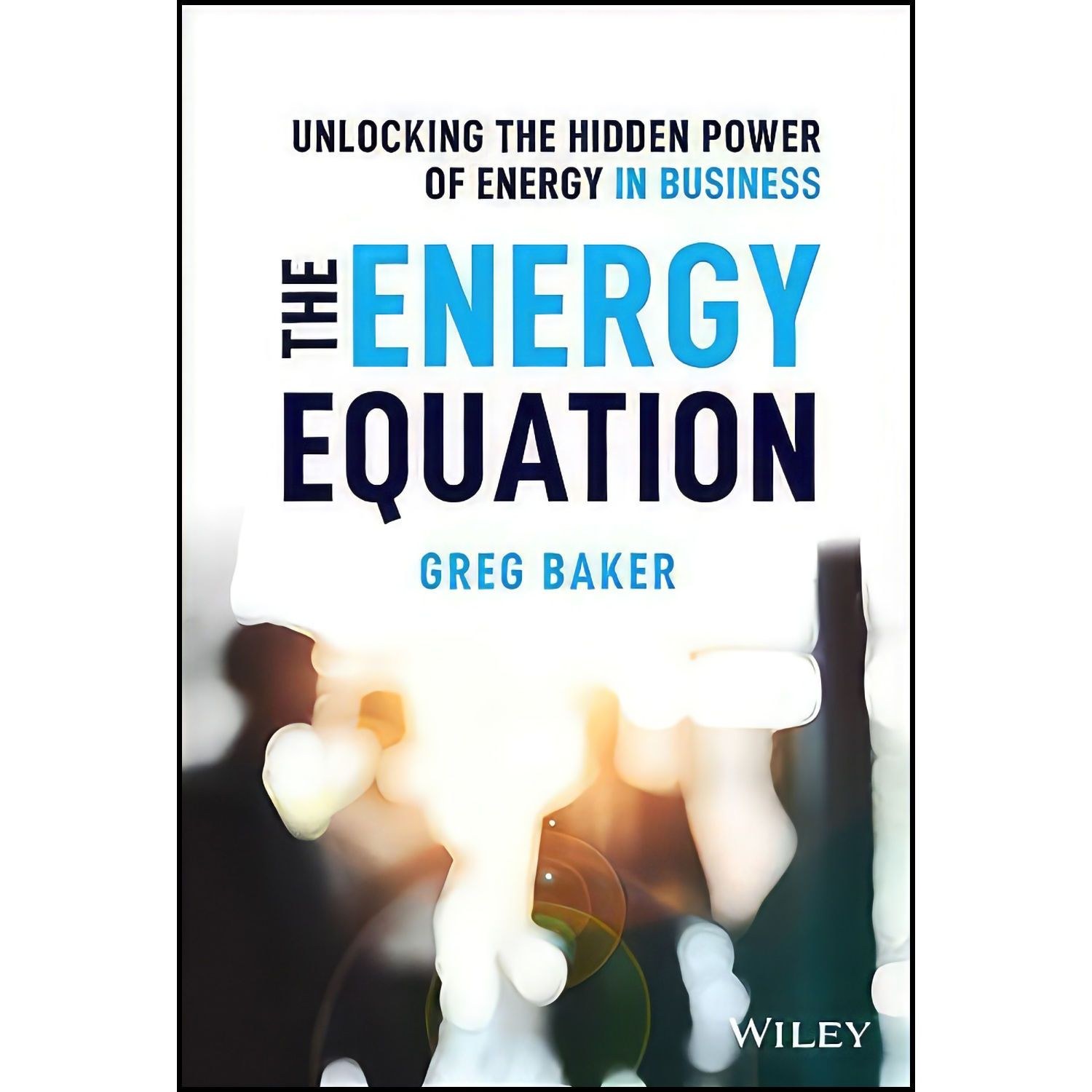 کتاب زبان اصلی The Energy Equation اثر Greg Baker