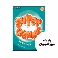( Super Grammar 3 ) PRACTICE BOOK SUPER MIND کتاب نویسنده Garan Holcombe