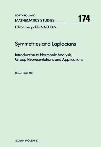 خرید و دانلود نسخه کامل کتاب Symmetries and Laplacians: introduction to harmonic analysis