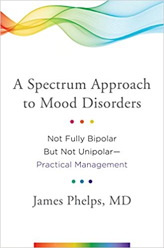 خرید و دانلود نسخه کامل کتاب A Spectrum Approach to Mood Disorders Not Fully Bipolar But Not Unipolar--Practical Management - pdf