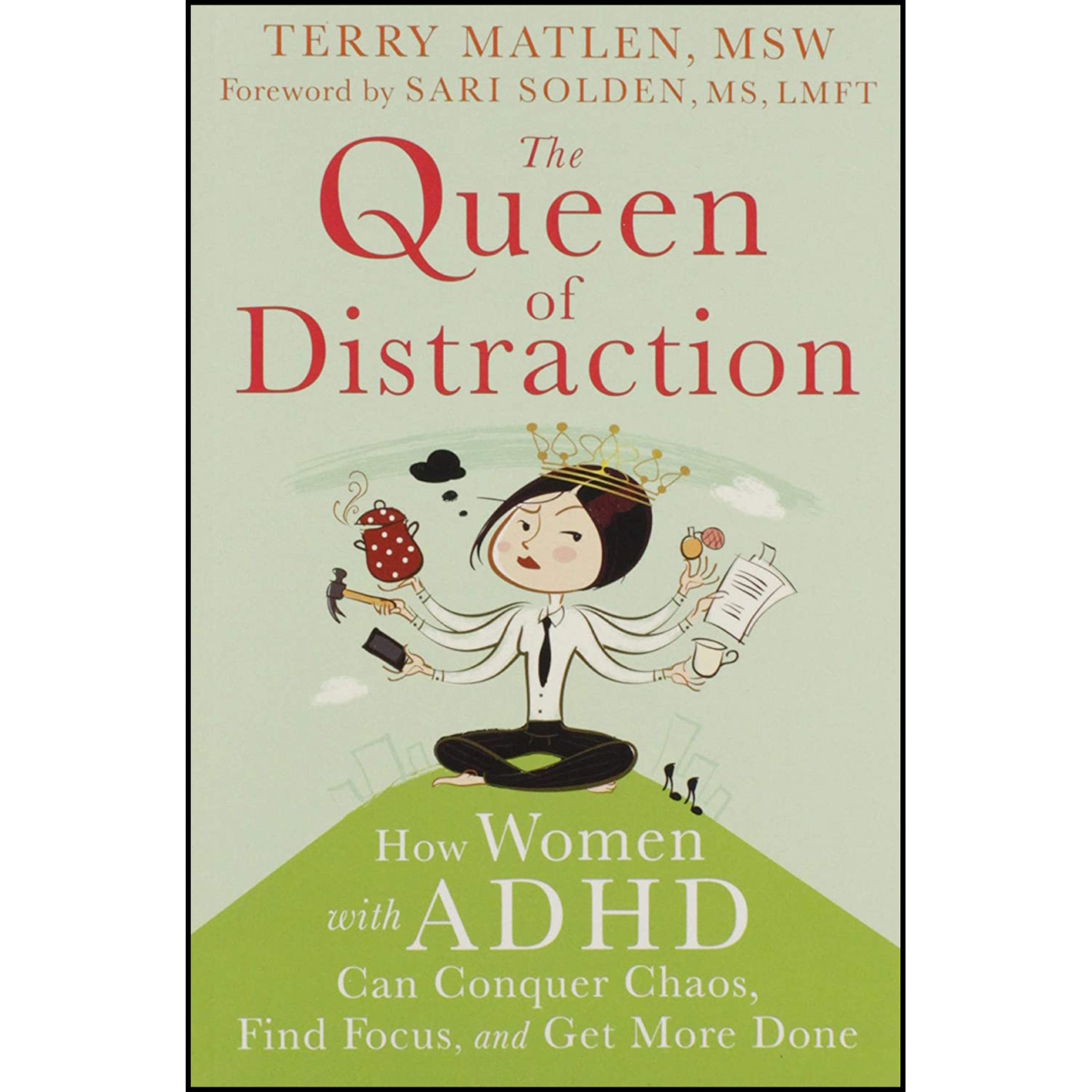 کتاب The Queen of Distraction اثر Terry Matlen and Sari Solden انتشارات New Harbinger Publications