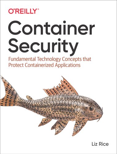 خرید و دانلود نسخه کامل کتاب Container Security: Fundamental Technology Concepts that Protect Containerized Applications