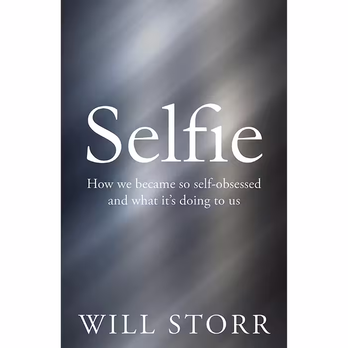 کتاب Selfie اثر Will Storr انتشارات Pan Macmillan Picador