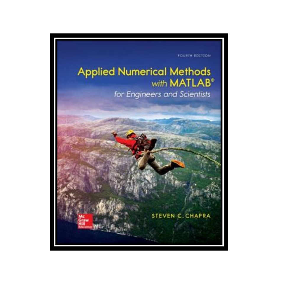 ;کتاب Applied Numerical Methods with MATLAB for Engineers and Scientists اثر Steven C Chapra Dr انتشارات مؤلفین طلایی