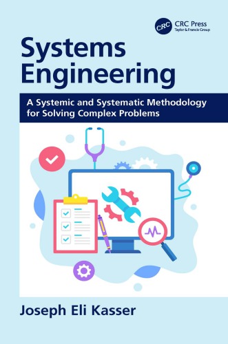 خرید و دانلود نسخه کامل کتاب Systems Engineering: A Systemic And Systematic Methodology For Solving Complex Problems