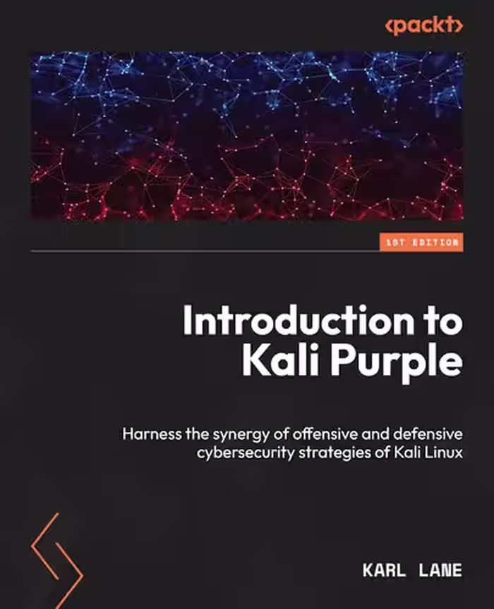 خرید و دانلود نسخه کامل کتاب Introduction to Kali Purple: Harness the synergy of offensive and defensive cybersecurity strategies of Kali Linux