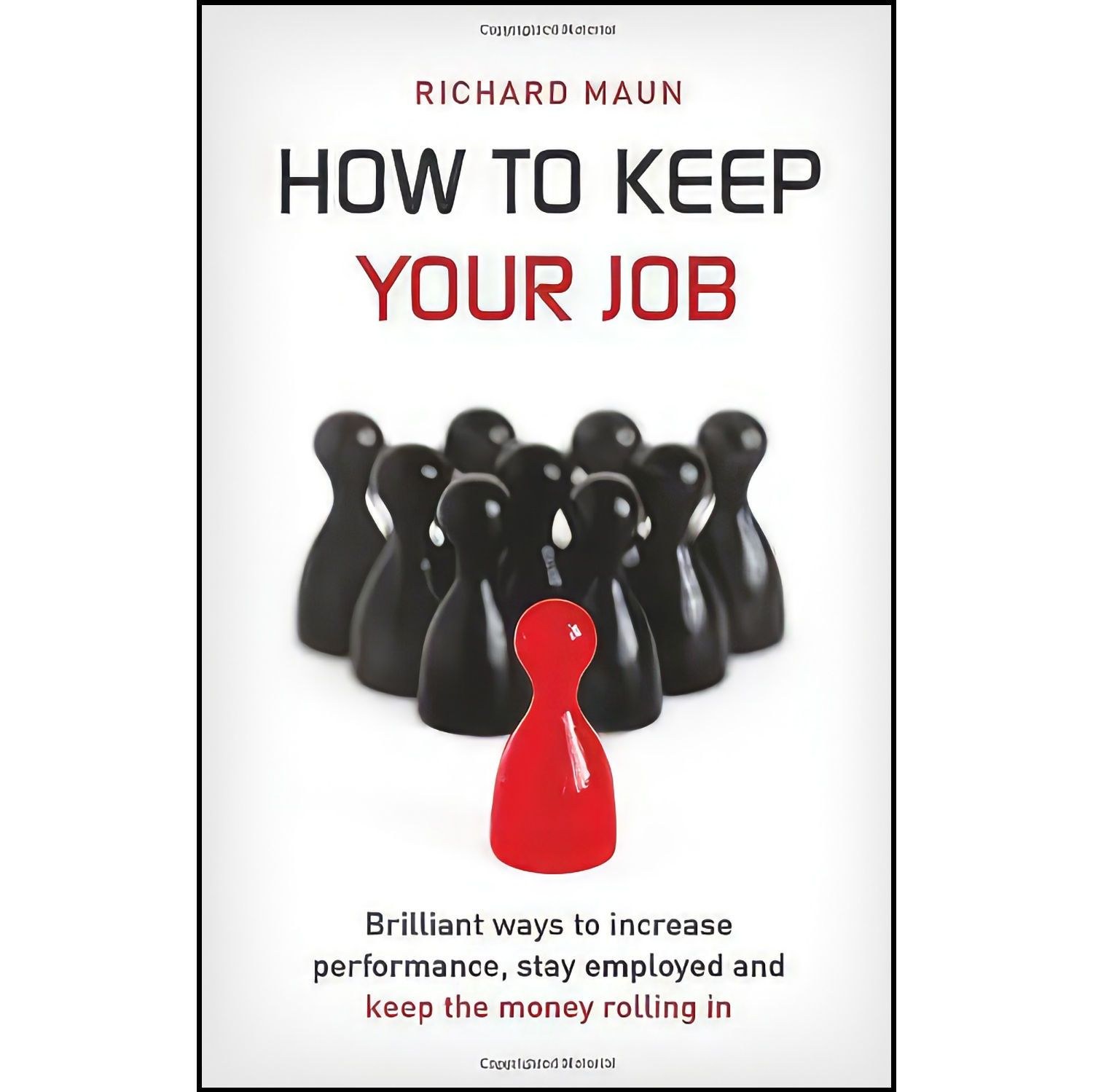 کتاب زبان اصلی How to Keep Your Job اثر Richard Maun