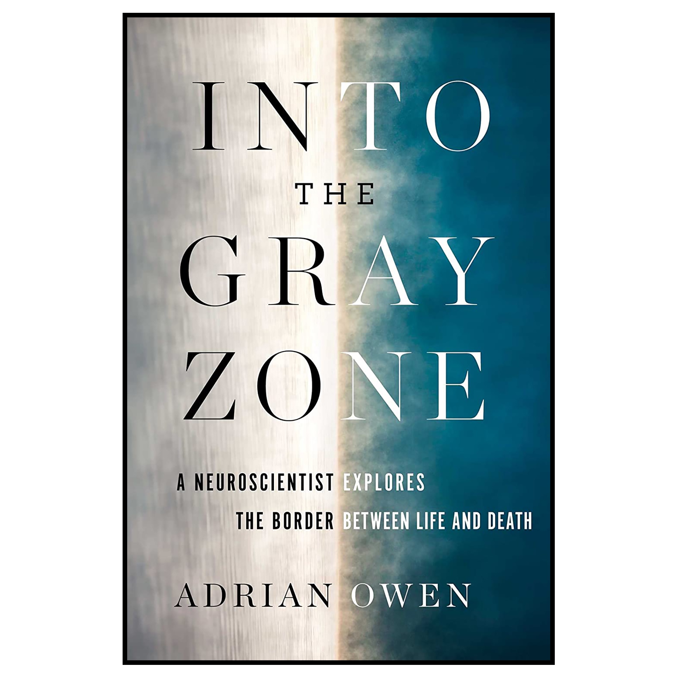 کتاب Into the Gray Zone اثر Adrian Owen انتشارات Scribner