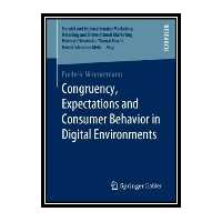 کتاب Congruency, Expectations And Consumer Behavior In Digital Environments اثر Frederic Nimmermann انتنشارات مؤلفین طلایی