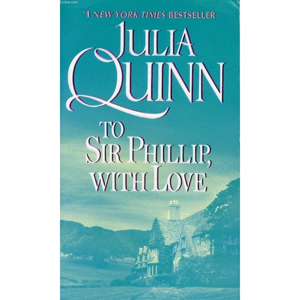 کتاب زبان اصلی To Sir Phillip With Love by Julia Quinn اثر Julia Quinn