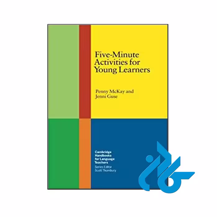 Five Minute Activities for Young Learners - تا 50% تخفیف کتاب زبان - کـــادن