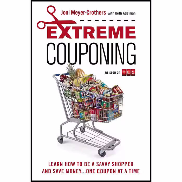 کتاب Extreme Couponing اثر Joni Meyer-Crothers and Beth Adelman انتشارات Berkley