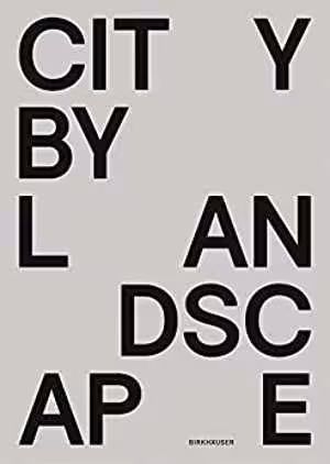 [PDF] دانلود کتاب City By Landscape - The Landscape Architecture Of Rainer Schmidt, 2014