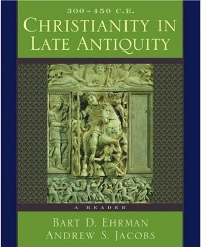 خرید و دانلود نسخه کامل کتاب Christianity in Late Antiquity, 300-450 C.E.: A Reader - PDF