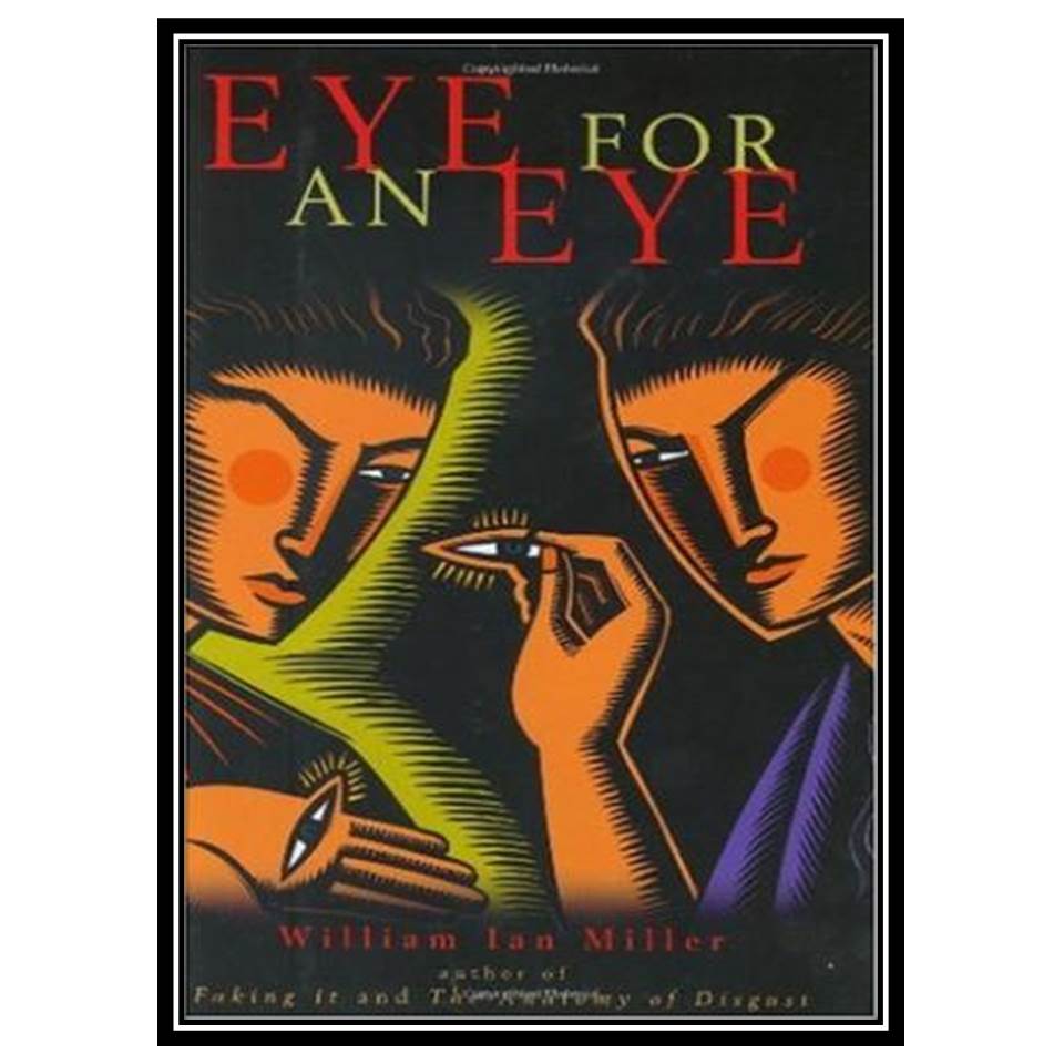 کتاب Eye for an Eye اثر William Ian Miller انتشارات مؤلفین طلایی
