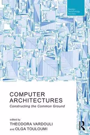 [PDF] دانلود کتاب Computer Architectures - Constructing The Common Ground, 2020