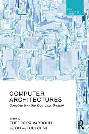 [PDF] دانلود کتاب Computer Architectures - Constructing The Common Ground, 2020