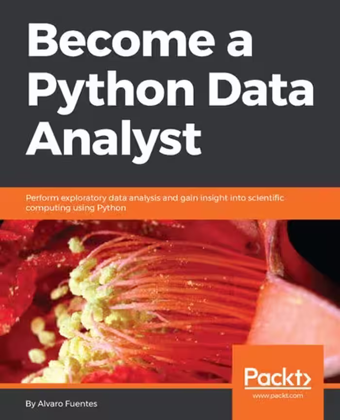 خرید و دانلود نسخه کامل کتاب Become a Python Data Analyst: Perform exploratory data analysis and gain insight into scientific computing using Python