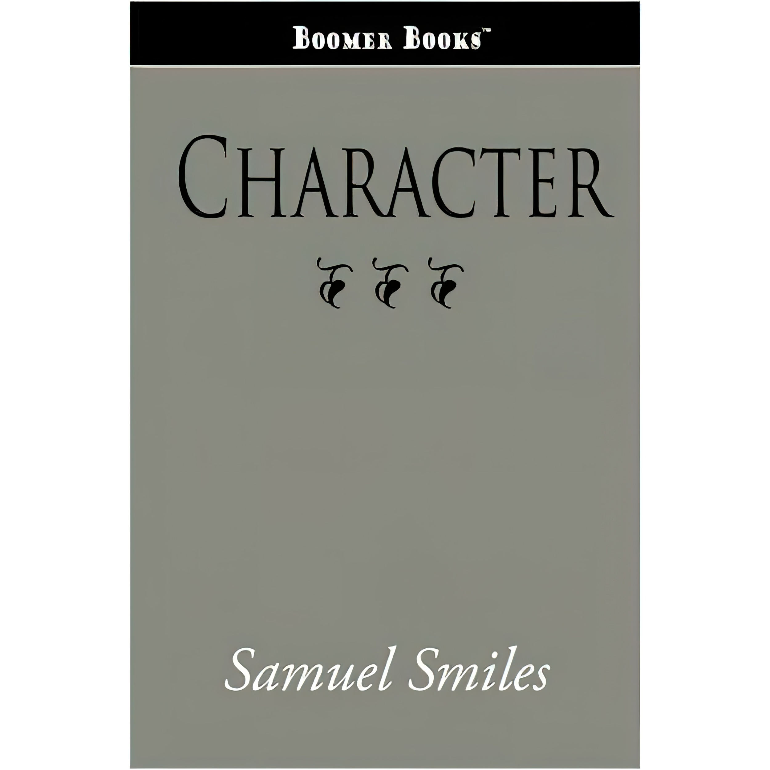 کتاب Character اثر Samuel Smiles انتشارات Boomer Books