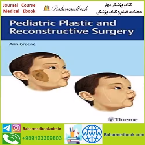 Pediatric Plastic and Reconstructive Surgery TRUE PDF price 1€ - کتاب پزشکی بهار