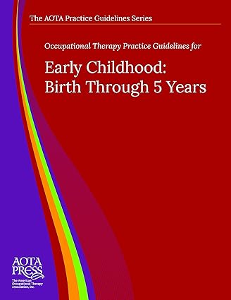 خرید و دانلود کتاب Occupational Therapy Practice Guidelines for Early Childhood: Birth Through 5 Years