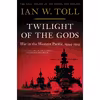 کتاب Twilight of the Gods اثر Ian W. Toll انتشارات W. W. Norton &amp; Company