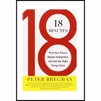 کتاب 18 Minutes اثر Peter Bregman انتشارات Grand Central Publishing