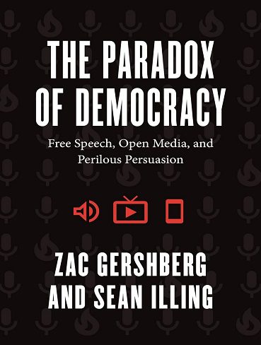 کتاب The Paradox of Democracy: Free Speech, Open Media, and Perilous Persuasion (زبان اصلی)