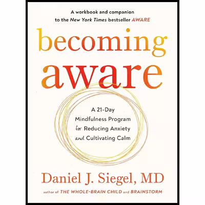 کتاب Becoming Aware اثر Daniel J. Siegel انتشارات TarcherPerigee