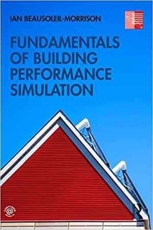  دانلود کتاب Fundamentals Of Building Performance Simulation, 2020 - دانلود کتاب های دانشگاهی