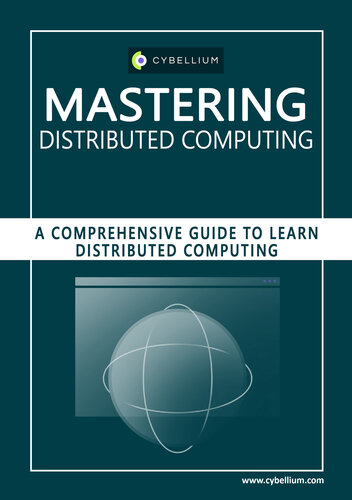 خرید و دانلود نسخه کامل کتاب Mastering Distributed Computing: A Comprehensive Guide to Learn Distributed Computing