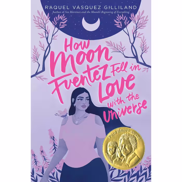 کتاب How Moon Fuentez Fell in Love with the Universe اثر Raquel Vasquez Gilliland انتشارات Simon &amp; Schuster