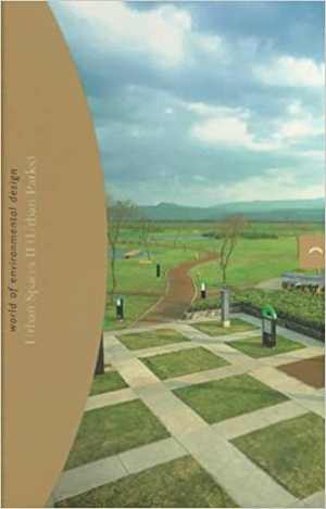 [PDF] دانلود کتاب Urban Parks (Urban Spaces , No 2), 1994