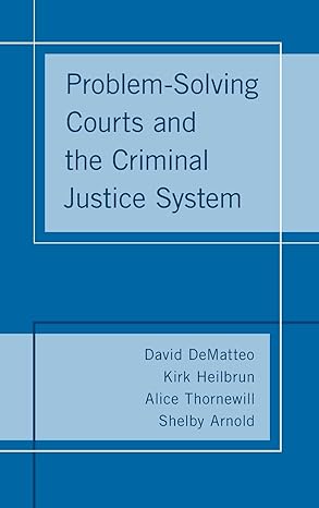 خرید و دانلود نسخه کامل کتاب Problem-Solving Courts and the Criminal Justice System - PDF