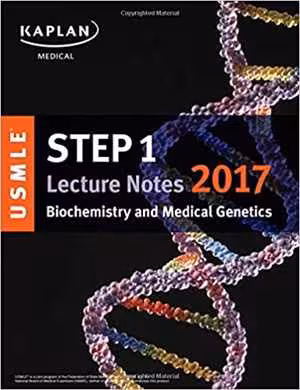 [PDF] دانلود کتاب Kaplan Usmle Step 1 Biochemistry And Medical Genetics Lecture Note 2017, 2017