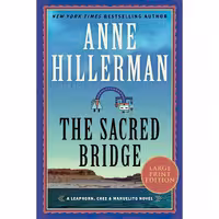 کتاب زبان اصلی The Sacred Bridge اثر Anne Hillerman انتشارات HarperLuxe
