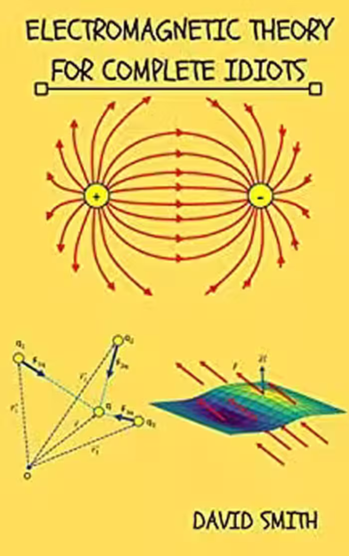 󾕇 دانلود کتاب Electromagnetic Theory For Complete Idiots (Electrical Engineering For Complete Idiots), 2020 - دانلود کتاب های دانشگاهی
