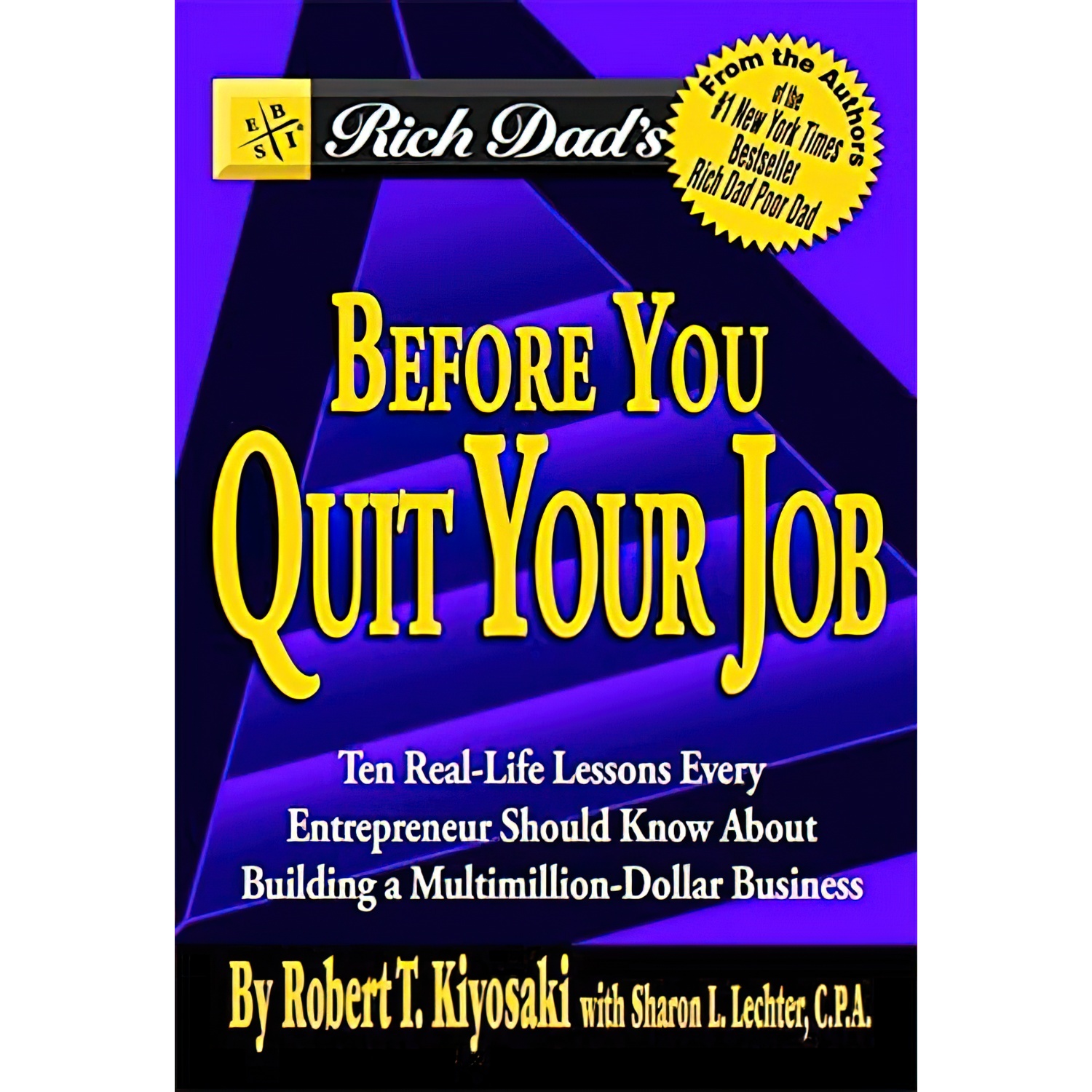 کتاب Rich Dad,s Before You Quit Your Job اثر Robert T Kiyosaki and Sharon L Lechter انتشارات Business Plus