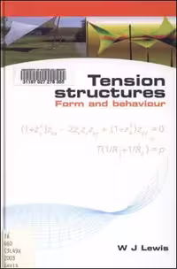 󾕇 Lewis W. J., Tension Structures - Form and Behaviour, 2003 - دانلود کتاب های دانشگاهی