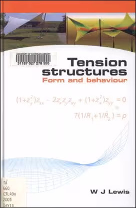 󾕇 Lewis W. J., Tension Structures - Form and Behaviour, 2003 - دانلود کتاب های دانشگاهی
