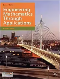 󾕇 Singh K., Engineering Mathematics Through Applications, 2nd ed, 2011 - دانلود کتاب های دانشگاهی
