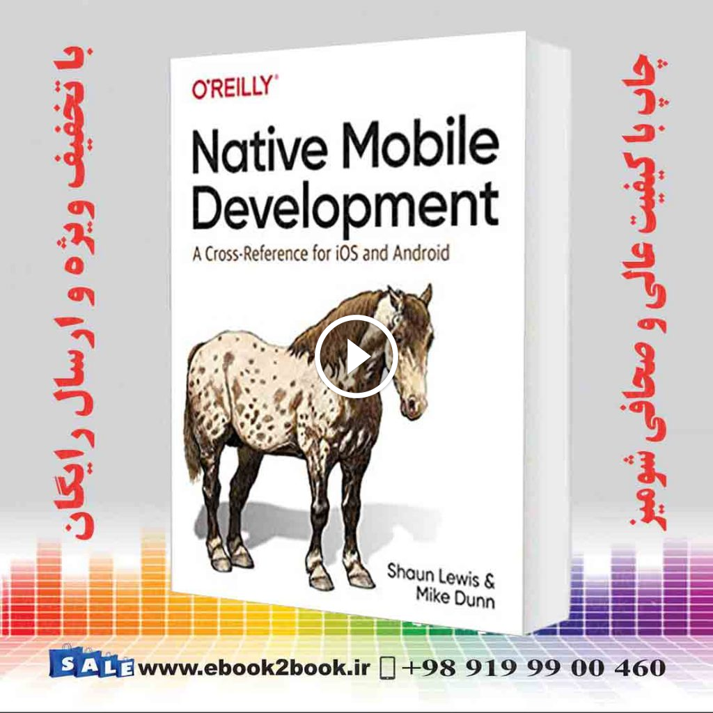 Native Mobile Development : A Cross-Reference for iOS and Android