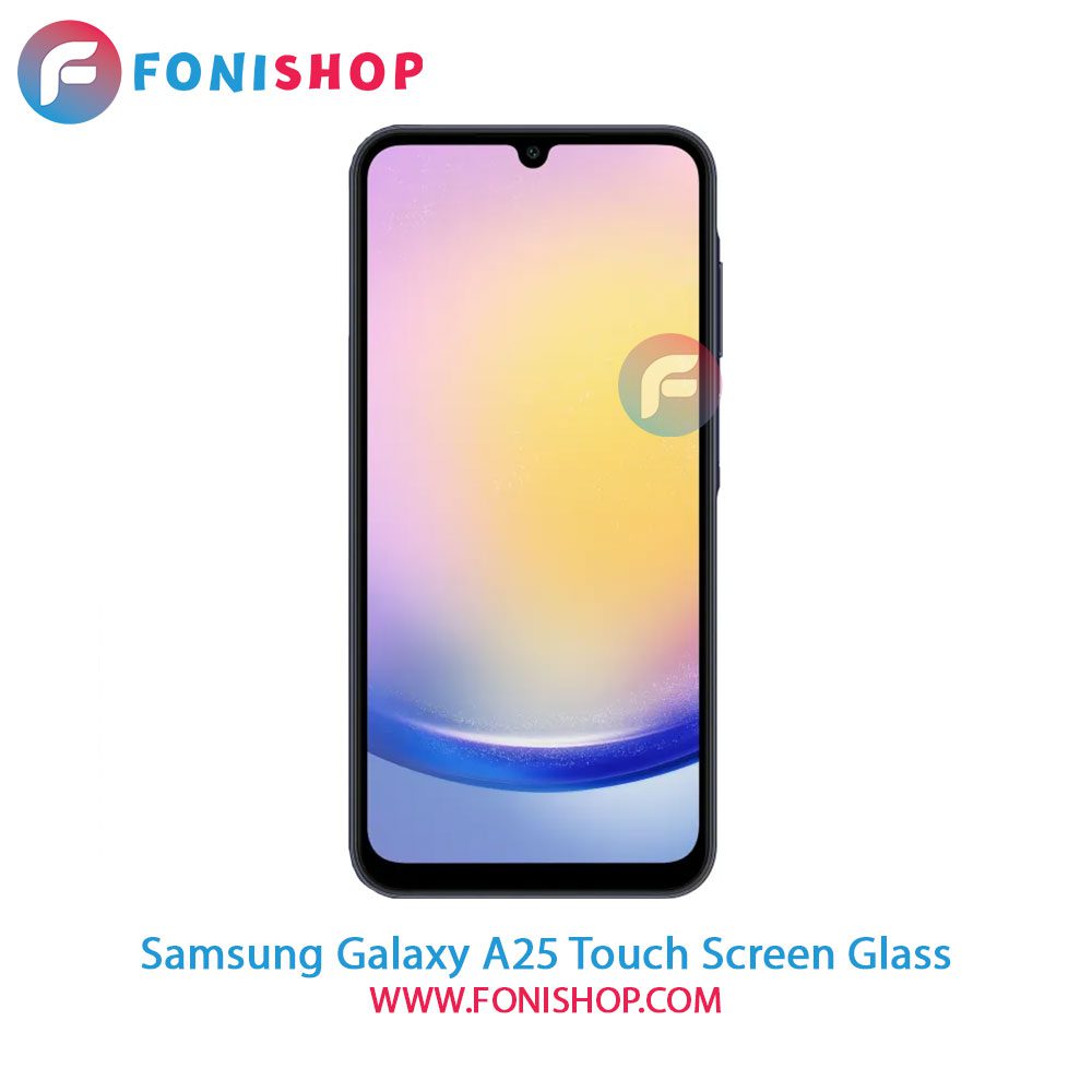 گلس تاچ و تعمیراتی سامسونگ Samsung Galaxy A25