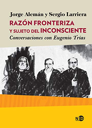 خرید و دانلود نسخه کامل کتاب Razón fronteriza y sujeto del inconsciente Conversaciones con Eugenio Trías (Huellas y Señales) (Spanish Edition) [2020] -   pdf