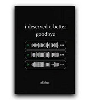 i deserved a better goodbye | مرکز فرهنگی آبی