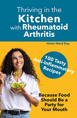 خرید و دانلود نسخه کامل کتاب Thriving in the Kitchen with Rheumatoid Arthritis: 100 Tasty Anti-Inflammatory Recipes[2021] -   pdf
