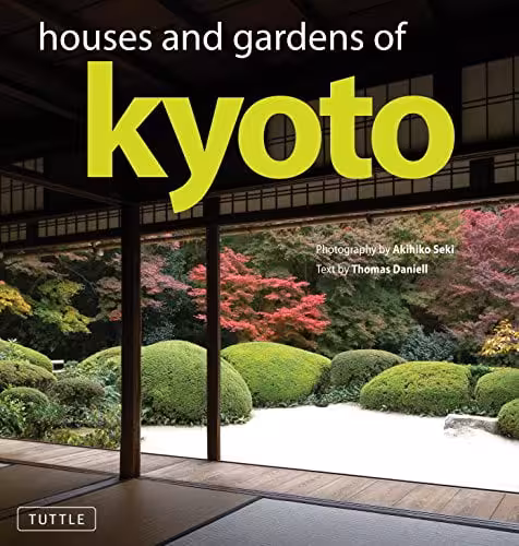 󾕇 دانلود کتاب Houses And Gardens Of Kyoto, 2012 - دانلود کتاب های دانشگاهی