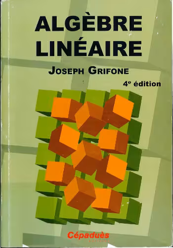 خرید و دانلود نسخه کامل کتاب Algèbre linéaire