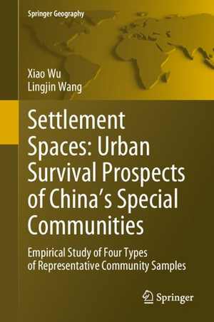 [PDF] دانلود کتاب Settlement Spaces - Urban Survival Prospects Of China’S Special Communities - Empirical Study Of Four Types Of Representative Community Samples, 2021